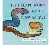 The Dream Worm and the Sleeping Owl
