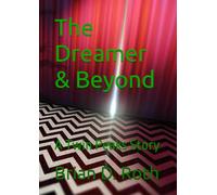 The Dreamer & Beyond: A Twin Peaks Story