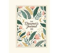 The Dreamer’s Journal: A Beautiful Lined Notebook for Creative Writing, Ideas, or Daily Reflection