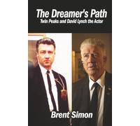 The Dreamer’s Path: Twin Peaks and David Lynch the Actor