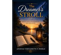 The Dreamer’s Stroll: A Prophetic Journal for Dreams, Visions & Revelation