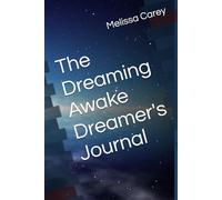 The Dreaming Awake Dreamer's Journal