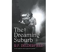 The Dreaming Suburb by R. F. Delderfield (2008-03-06)