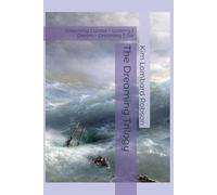 The Dreaming Trilogy: Dreaming I Wake | Waking I Dream | Dreaming I Die