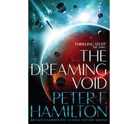 The Dreaming Void: Epic Space Opera from a Sci-Fi Master: 1 (Void Trilogy, 1)