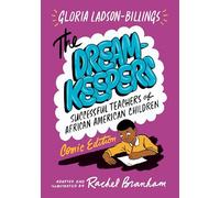 The Dreamkeepers: Successful Teachers of African American Children, Comic Edition