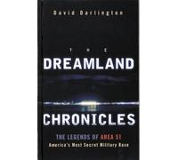 The Dreamland Chronicles: The strange and continuing saga of Area 51