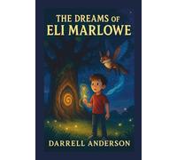 The Dreams of Eli Marlowe