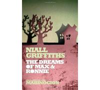 The Dreams of Max & Ronnie (New Stories from the Mabinogion) by Niall Griffiths (2010-10-14)