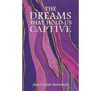The Dreams That Hold Us Captive
