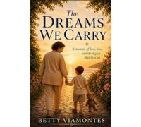 The Dreams We Carry