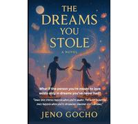 THE DREAMS YOU STOLE: What if the person you're meant to love exists only in dreams you've never had?