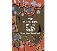 The Dreamtime of the Artful Dodger
