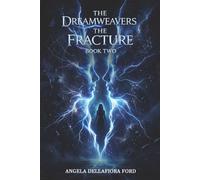 THE DREAMWEAVERS: The Fracture