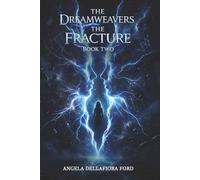 THE DREAMWEAVERS: The Fracture