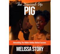 The Dressed Up PIG: Unmasking The Hidden Battles Behind Success