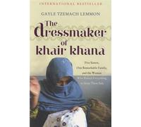 The Dressmaker of Khair Khana by Tzemach Lemmon, Gayle (2011) Paperback