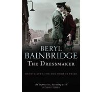 The Dressmaker: Shortlisted for the Booker Prize, 1973