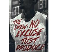 The Drew: No Excuse, Just Produce