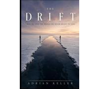 THE DRIFT: Why We Lose the People We Never Meant to Lose