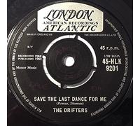 The Drifters - SAVE THE LAST DANCE FOR ME 7" (45) UK LONDON 1960