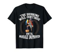 The Drinking will continue until Morale Improves T-Shirt