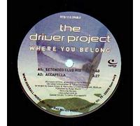 The Driver Project - Where You Belong [Vinyl Single 12'']