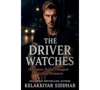 The Driver Watches: Obsession, Public Transport Suspense Romance