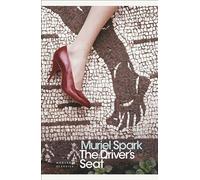 The Driver's Seat (Penguin Modern Classics)