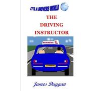 The Driving Instructor Business: How to run a driving school (Driving Instructor Training.)