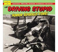 The Driving Stupid - Horror Asparagus Stories