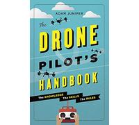 The Drone Pilot's Handbook