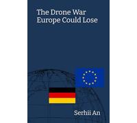 The Drone War Europe Could Lose (Ukraine, drone, war)
