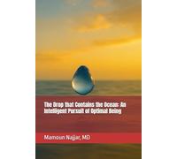 The Drop that Contains the Ocean: An Intelligent Pursuit of Optimal Being