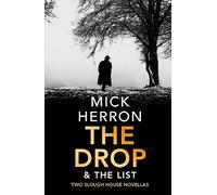 The Drop & The List: Mick Herron (Slough House Thriller)
