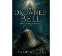 The Drowned Bell: A Cozy Gothic Fantasy with Slow-Burn Romance and Coastal Mystery: 2 (The Hollowtide Chronicles)