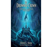 The Drowned Crown: A Dark Fantasy of Ancient Oaths and Ocean Magic: 3 (The Covenant Keeper Saga)