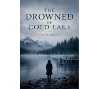 The Drowned of Cold Lake