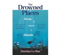The Drowned Places : Diving in Search of Atlantis