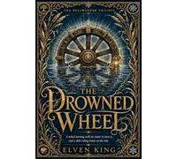 The Drowned Wheel: A Blue Ridge Romantasy: 2 (The Bellwether Trilogy)