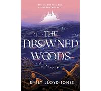 The Drowned Woods : The Sunday Times bestselling and darkly gripping YA fantasy heist novel