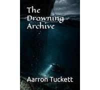 The Drowning Archive