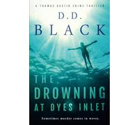 The Drowning at Dyes Inlet: 6 (A Thomas Austin Crime Thriller)