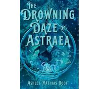 The Drowning Daze of Astraea: 1 (The Voncord Volumes)