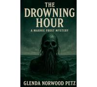 The Drowning Hour: 1 (Marnie Frost Mysteries)