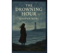 The Drowning Hour: A Quiet Gothic Mystery of Sisters, Silence, and the Sea