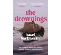 The Drownings : dark rivalries and darker legacies entwine in this addictive and gripping campus novel
