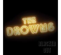 The Drowns - Blacked Out