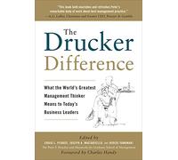 The Drucker Difference: What the World's Greatest Management Thinker Means to Today's Business Leaders (BUSINESS BOOKS)