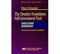 The Drucker Foundation Self-Assessment Tool: Participant Workbook (J-B Leader to Leader Institute/PF Drucker Foundation)